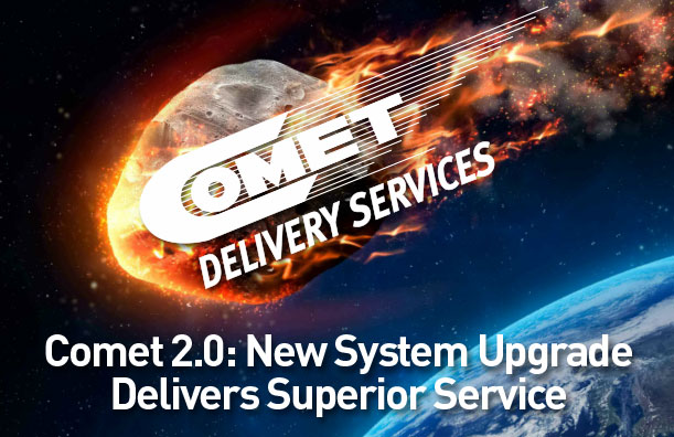 Comet 2.0 New System Upgrade Delivers Superior Service
